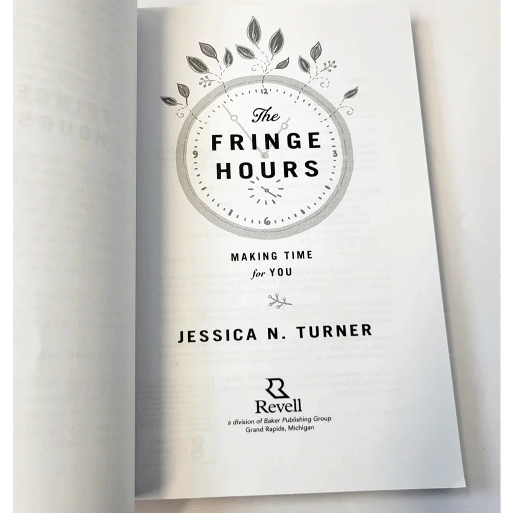 The Fringe Hours Making Time For You Jessica‎ N Turner Self-Help Paperback Book